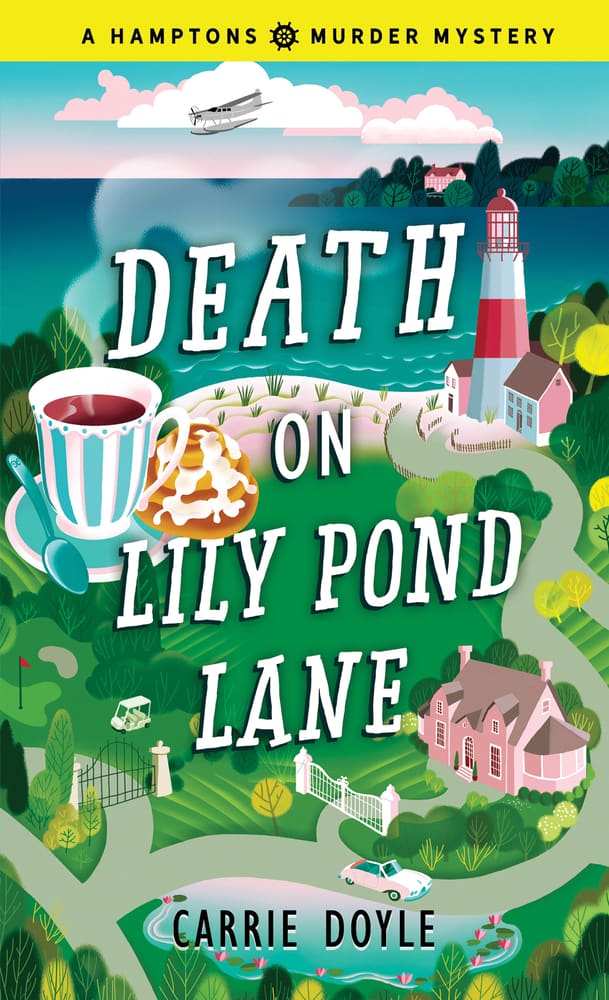 Death on Lily Pond Lane, Hamptons Murder Mystery Book 2 by Carrie Doyle